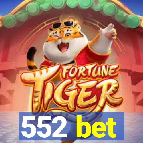 552 bet